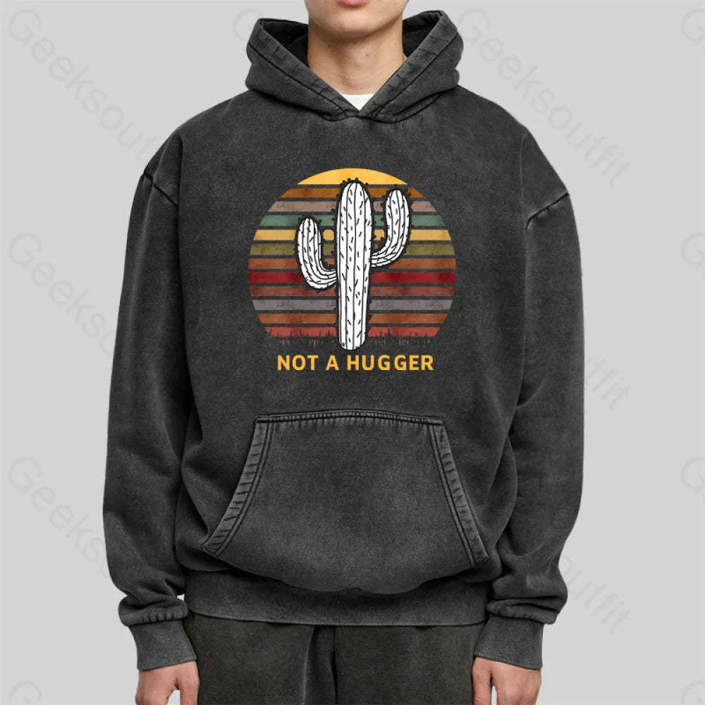Not A Hugger Vintage Washed Hoodie