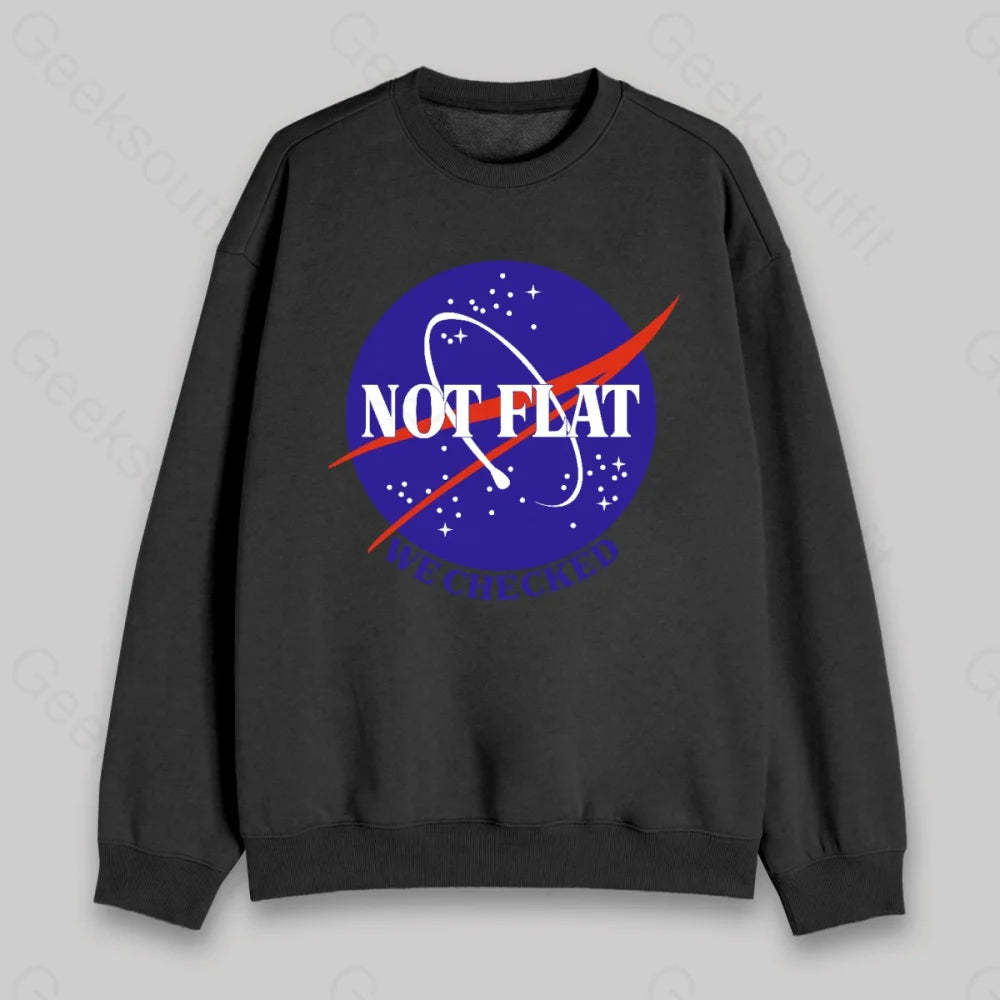 Not Flat Sweatshirt - Geeksoutfit