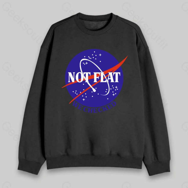 Not Flat Sweatshirt - Geeksoutfit
