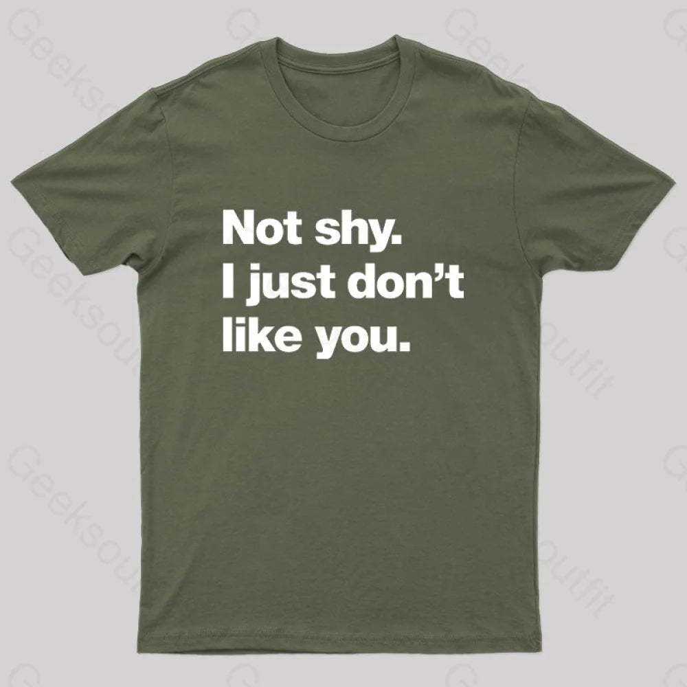 Not Shy. I Just Don’t Like You Nerd T-Shirt Army Green / S