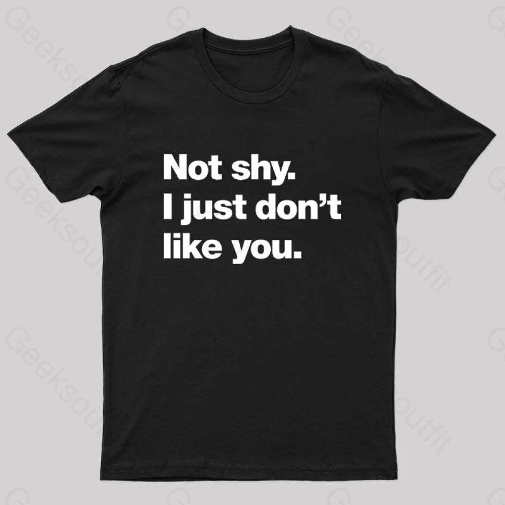 Not Shy. I Just Don’t Like You Nerd T-Shirt Black / S