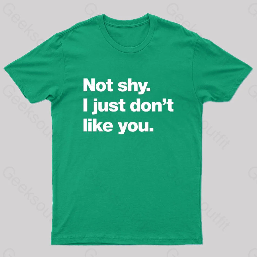 Not Shy. I Just Don’t Like You Nerd T-Shirt Green / S