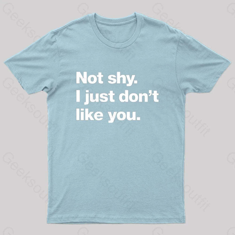 Not Shy. I Just Don’t Like You Nerd T-Shirt Light Blue / S