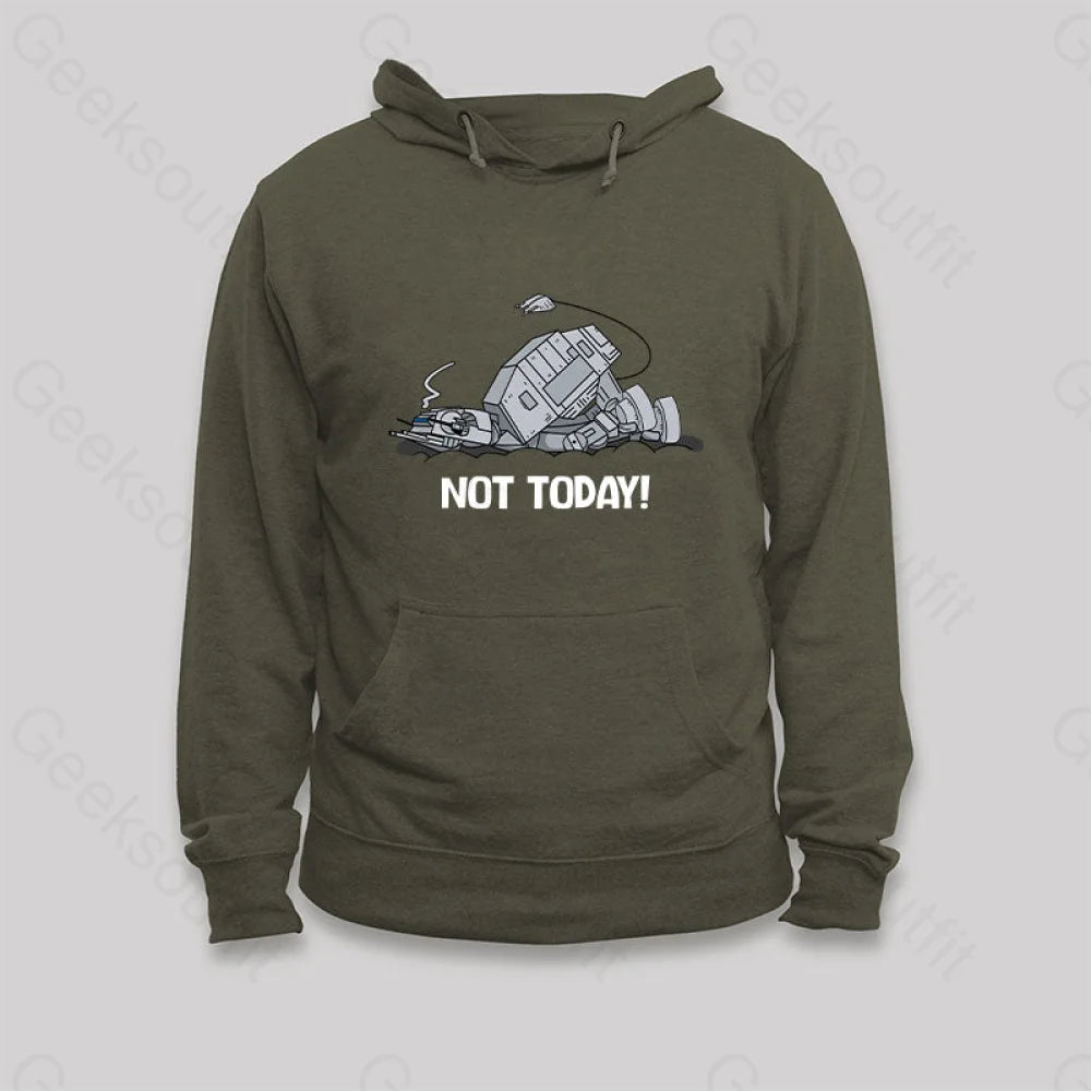 Not Today Hoodie Army Green / S