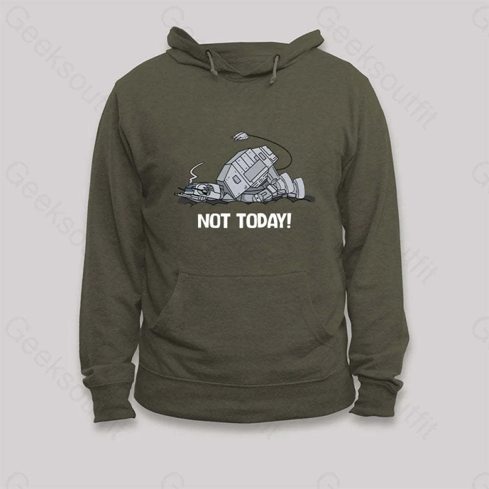 Not Today Hoodie Army Green / S