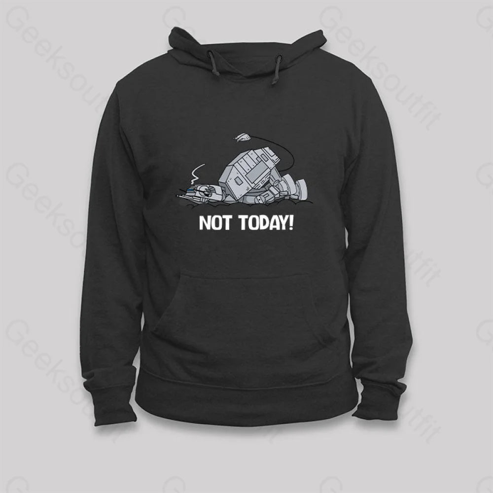 Not Today Hoodie Black / S