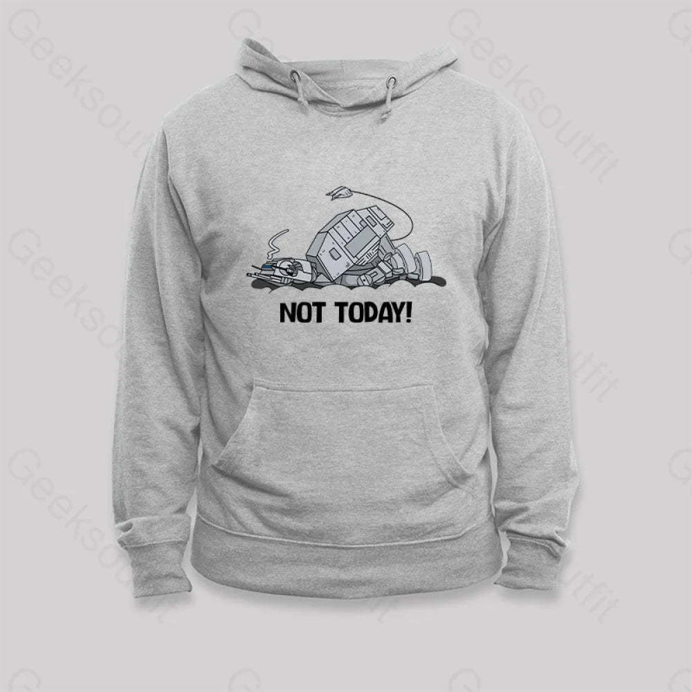 Not Today Hoodie Grey / S