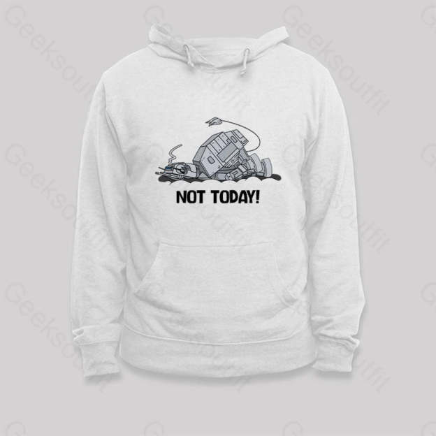 Not Today Hoodie White / S