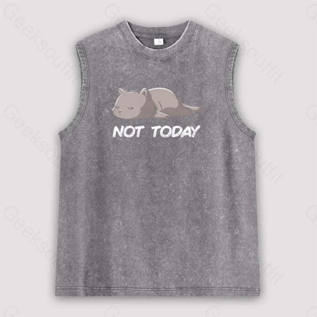 Not Today Unisex Washed Tank Grey / S