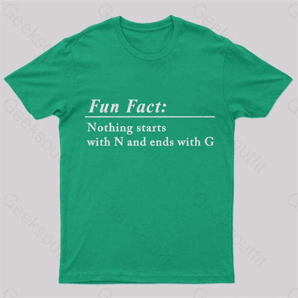 Nothing Starts With N And Ends G Nerd T-Shirt Green / S