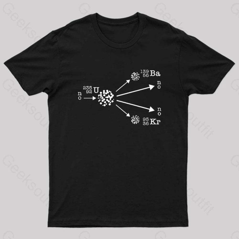 Nuclear Fission Physicist Cool Geek T-Shirt Black / S