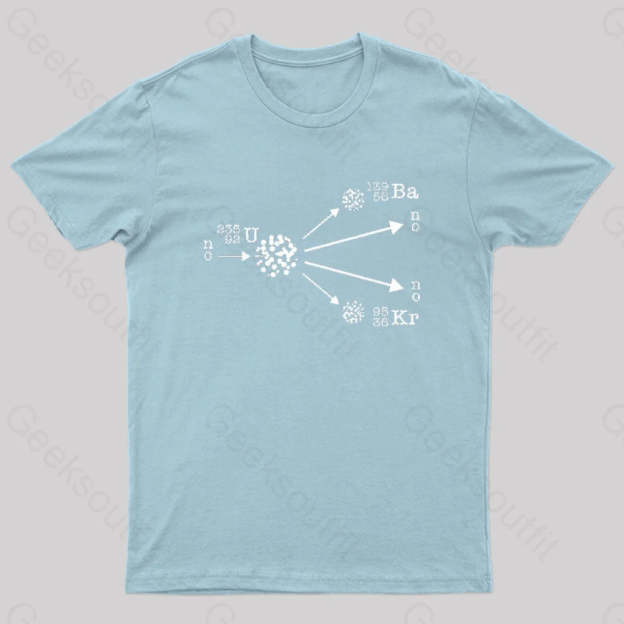 Nuclear Fission Physicist Cool Geek T-Shirt Light Blue / S