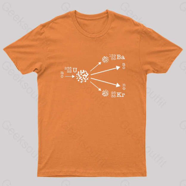 Nuclear Fission Physicist Cool Geek T-Shirt Orange / S