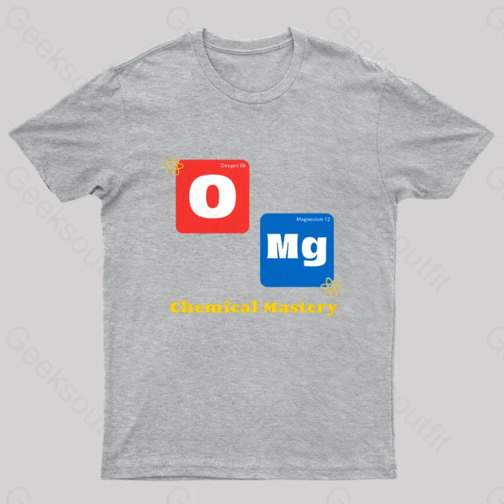 Omg Chemistry Mastery Nerd T-Shirt Grey / S