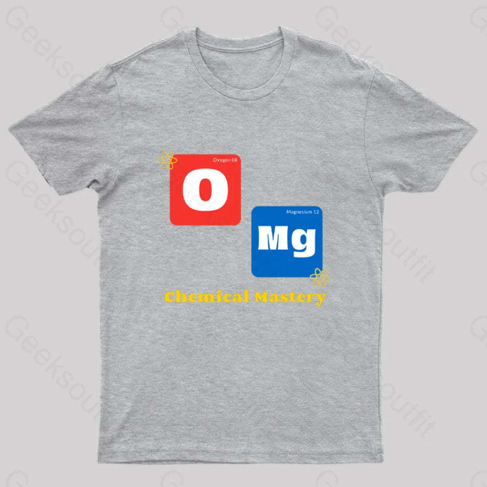 Omg Chemistry Mastery Nerd T-Shirt Grey / S