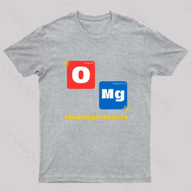 Omg Chemistry Mastery Nerd T-Shirt Grey / S