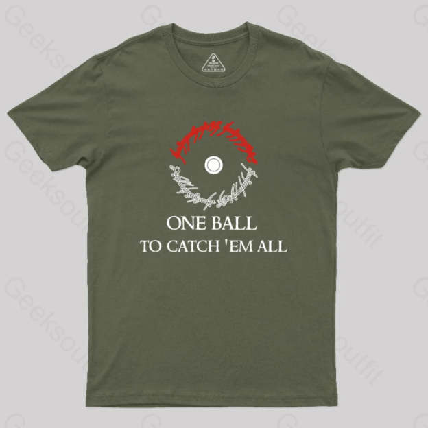 One Ball To Catch Em All Geek T-Shirt Army Green / S