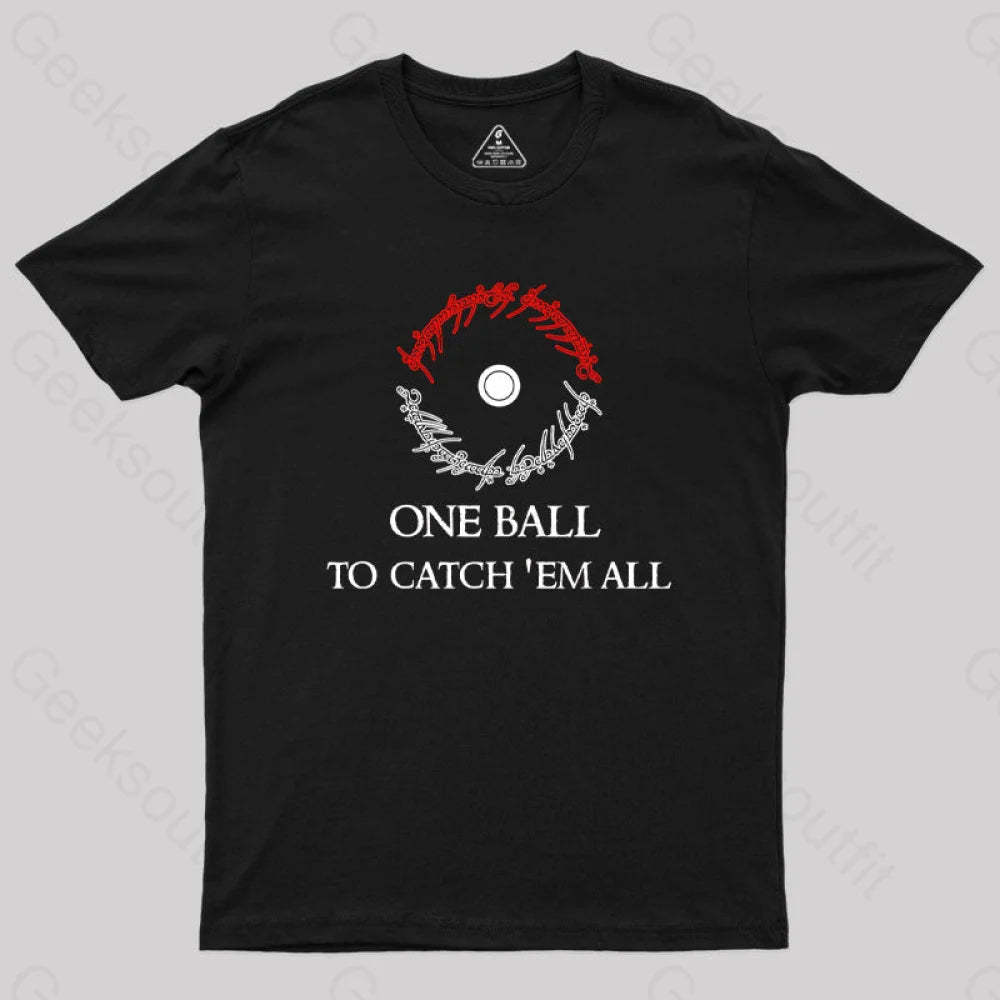 One Ball To Catch Em All Geek T-Shirt Black / S