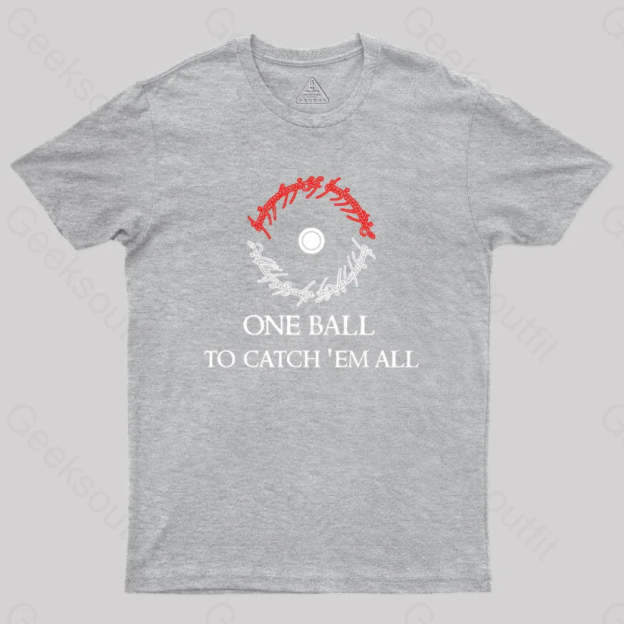 One Ball To Catch Em All Geek T-Shirt Grey / S