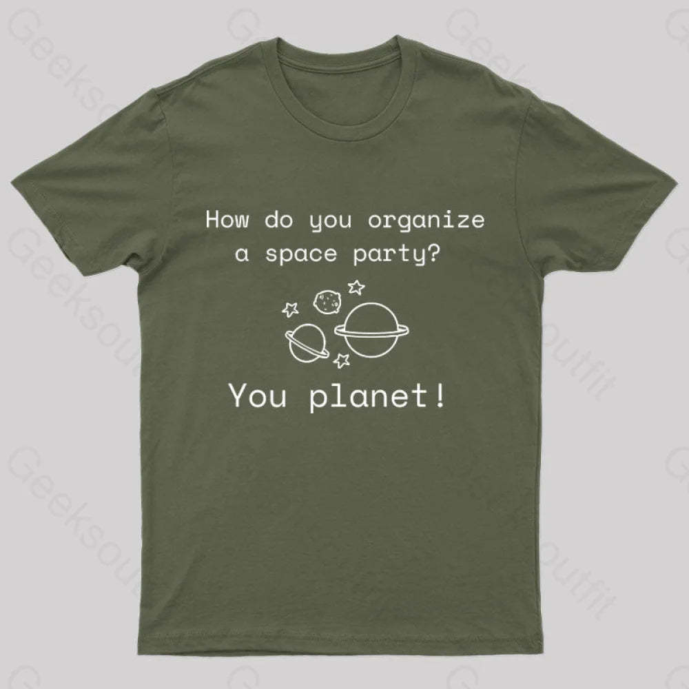 Organize A Space Party Nerd T-Shirt Army Green / S
