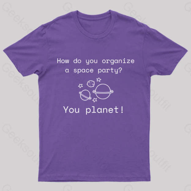 Organize A Space Party Nerd T-Shirt Purple / S