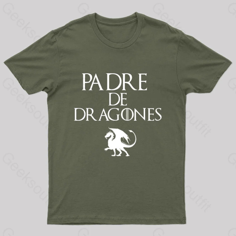 Padre De Dragones Geek T-Shirt Army Green / S