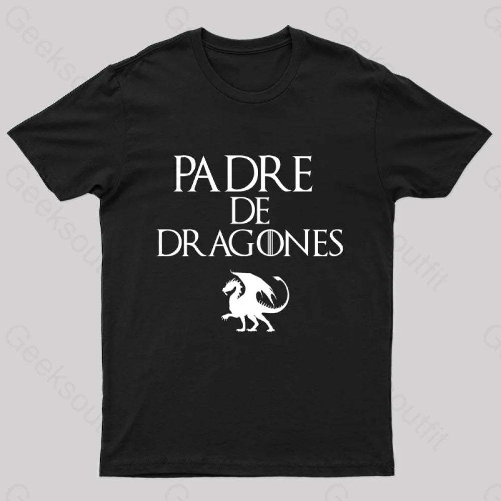 Padre De Dragones Geek T-Shirt Black / S