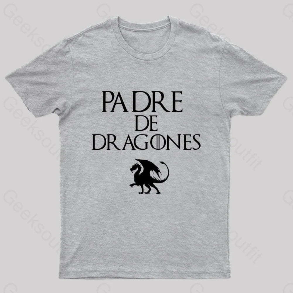 Padre De Dragones Geek T-Shirt Grey / S