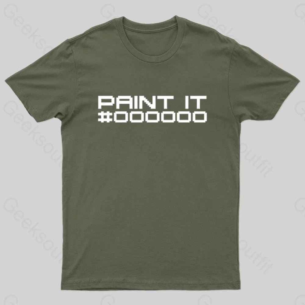 Paint It Black Geek T-Shirt Army Green / S