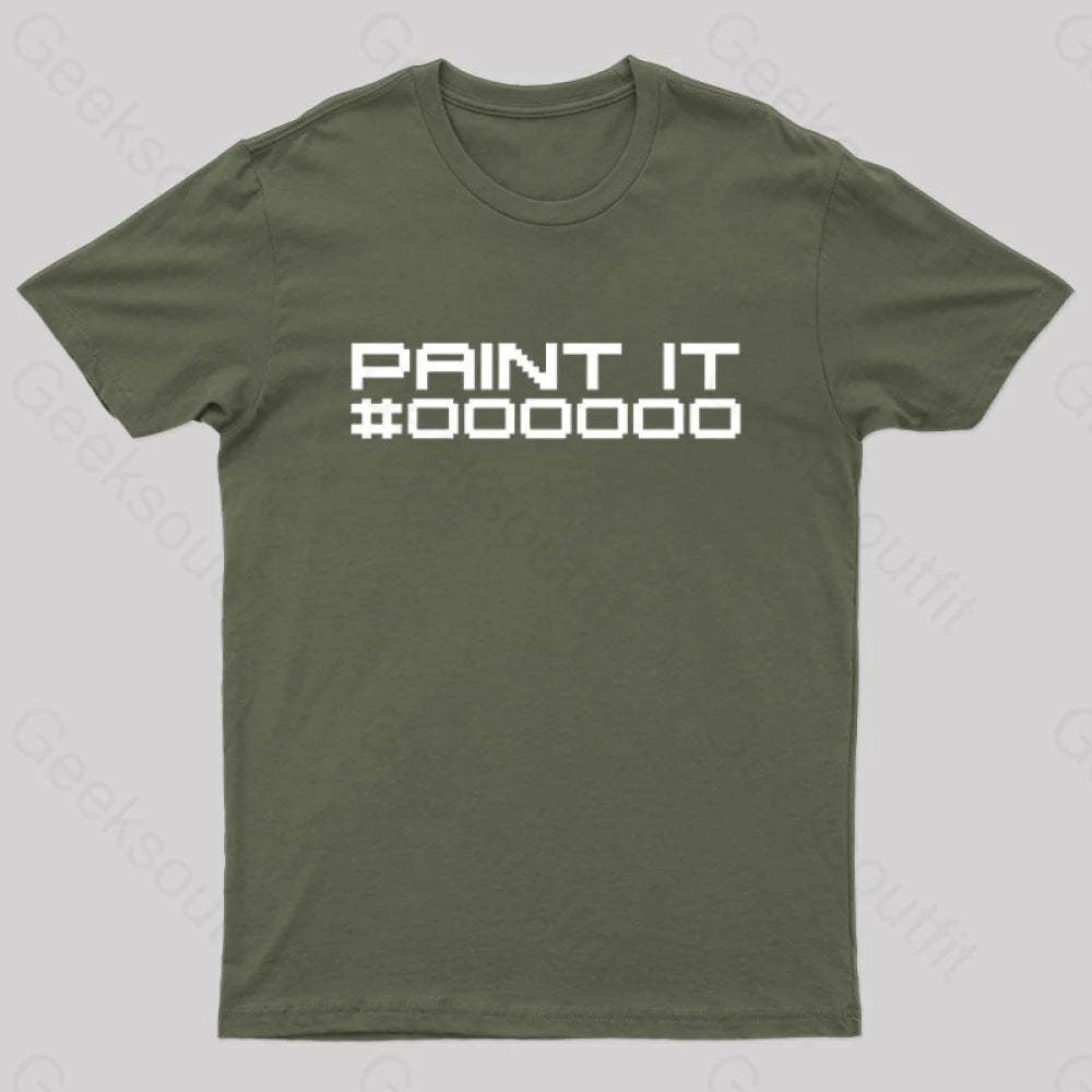 Paint It Black Geek T-Shirt Army Green / S