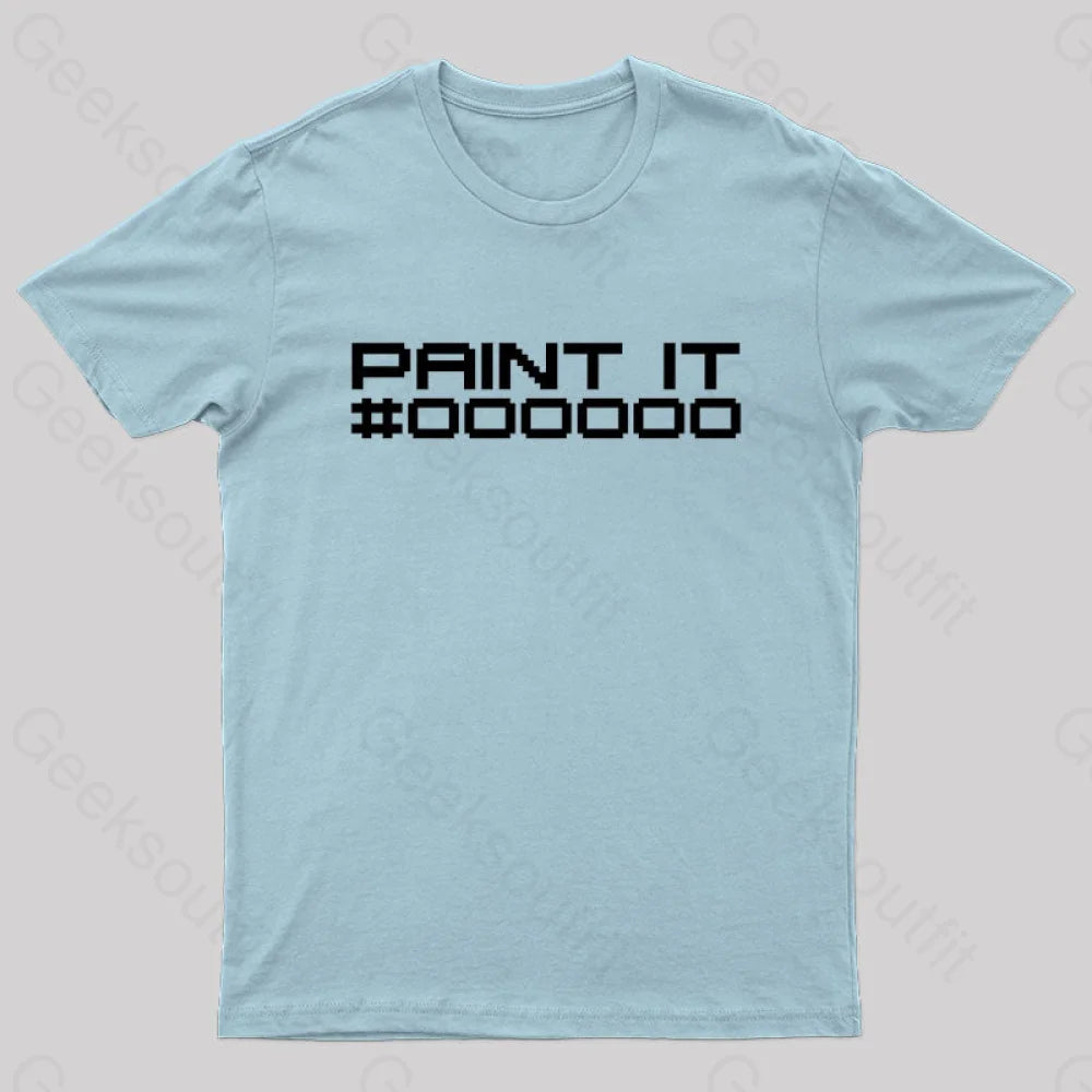 Paint It Black Geek T-Shirt Light Blue / S