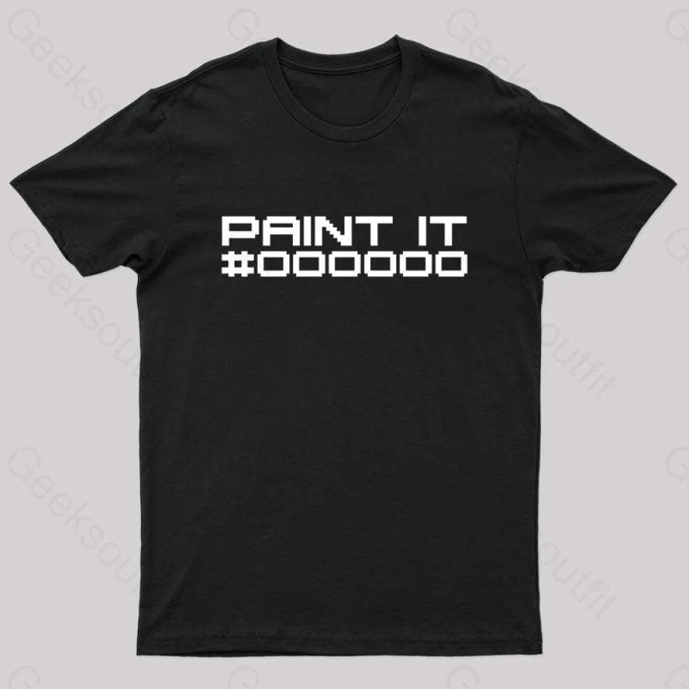 Paint It Black Geek T-Shirt / S