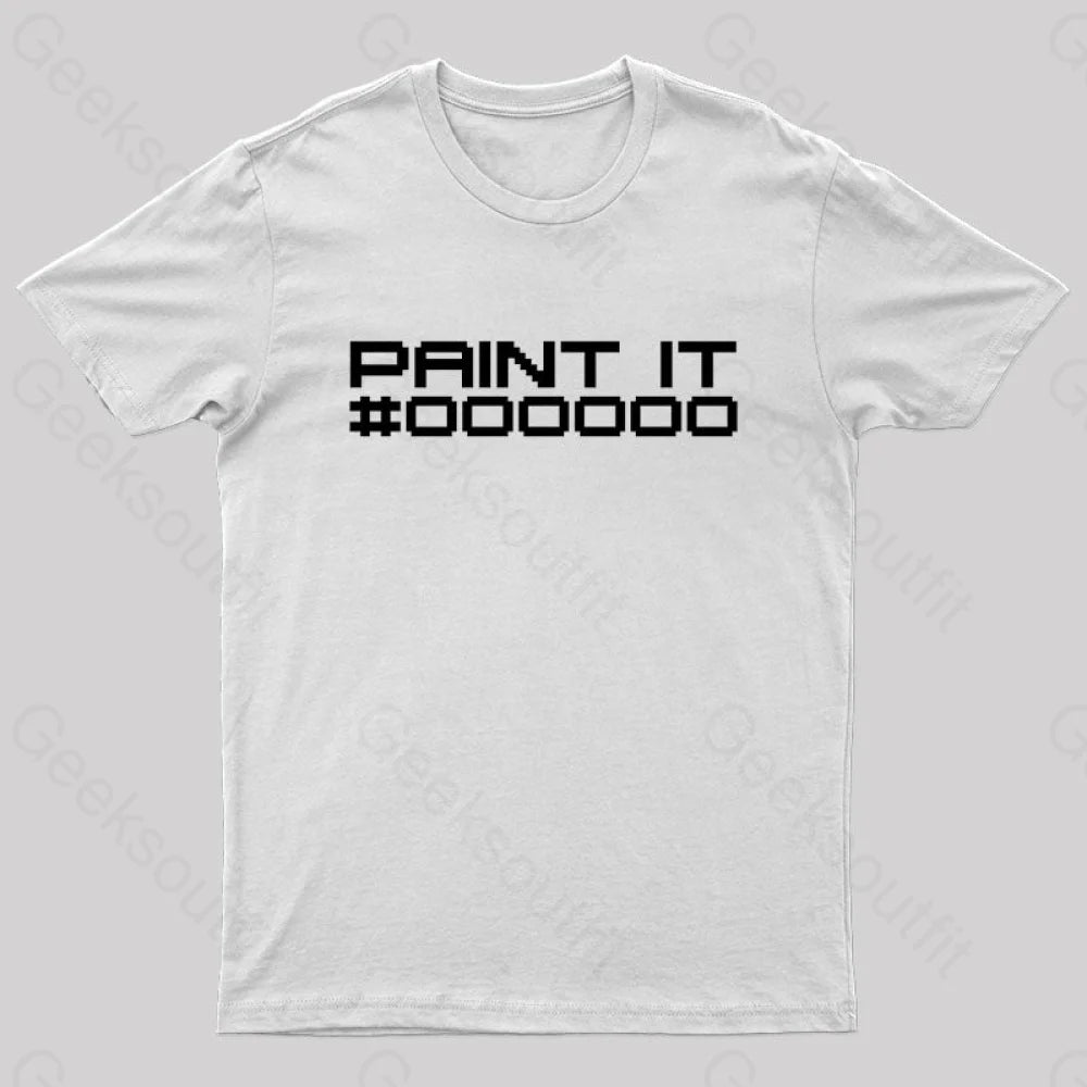 Paint It Black Geek T-Shirt White / S