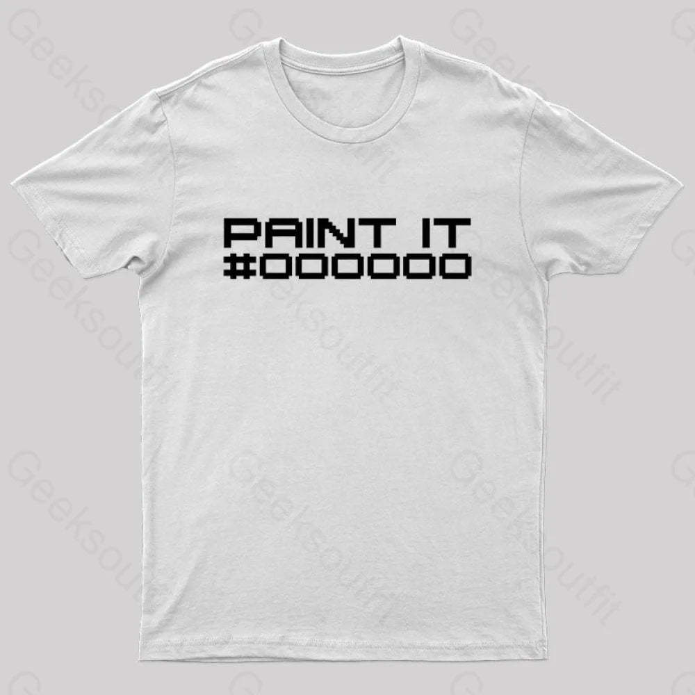 Paint It Black Geek T-Shirt White / S