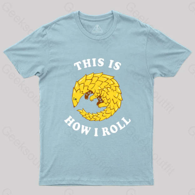 Pangolin This Is How I Roll T-Shirt Light Blue / S