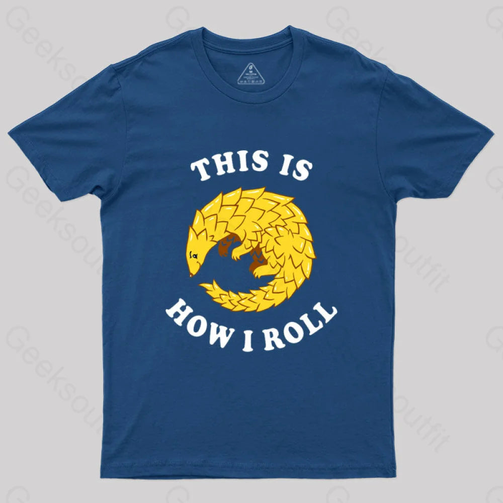 Pangolin This Is How I Roll T-Shirt Navy / S