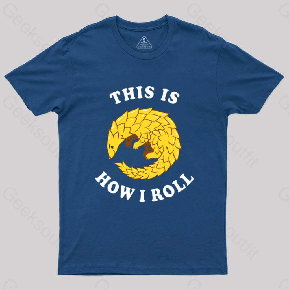 Pangolin This Is How I Roll T-Shirt Navy / S