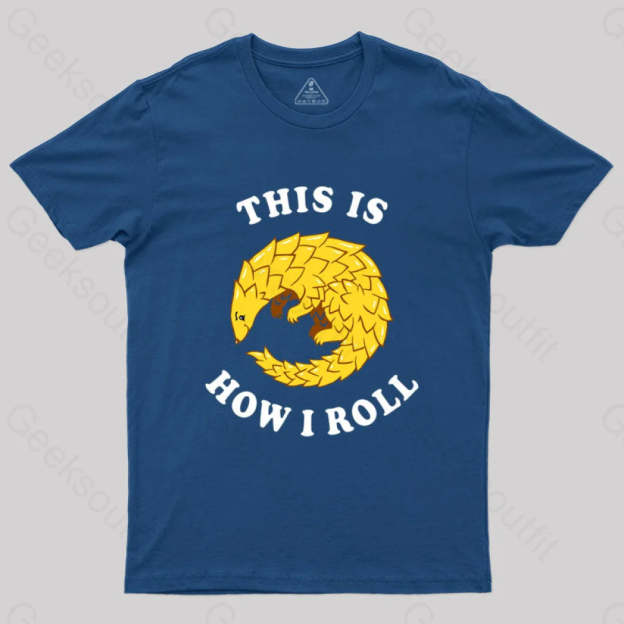 Pangolin This Is How I Roll T-Shirt Navy / S