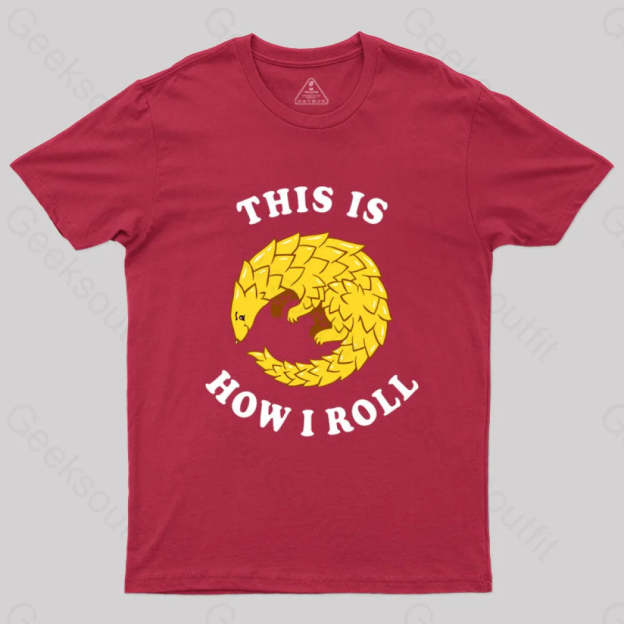 Pangolin This Is How I Roll T-Shirt Red / S