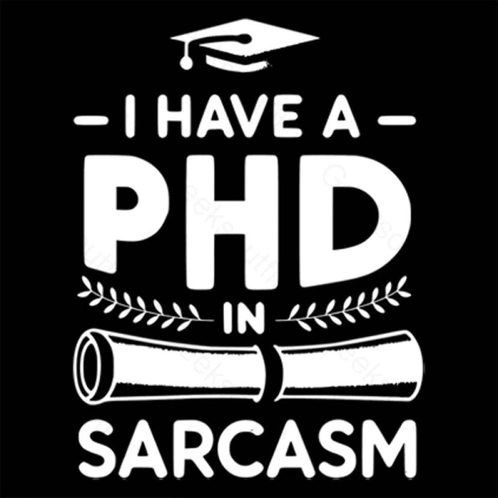 Phd In Sarcasm Nerd T-Shirt