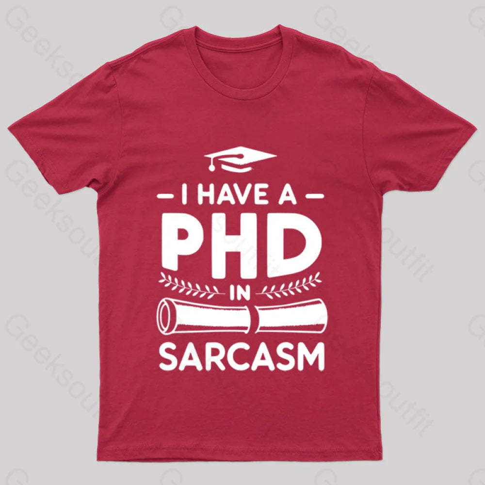 Phd In Sarcasm Nerd T-Shirt Red / S