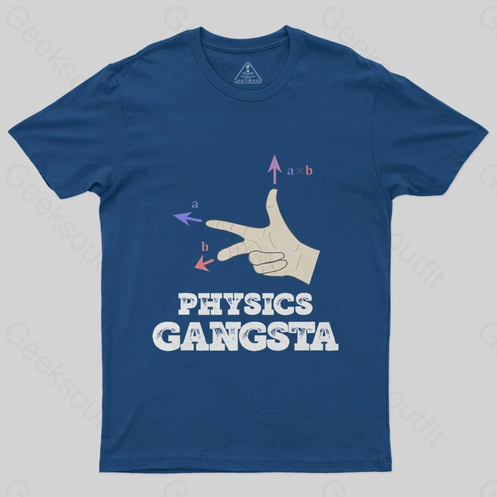 Physics Gangsta T-Shirt - Geeksoutfit