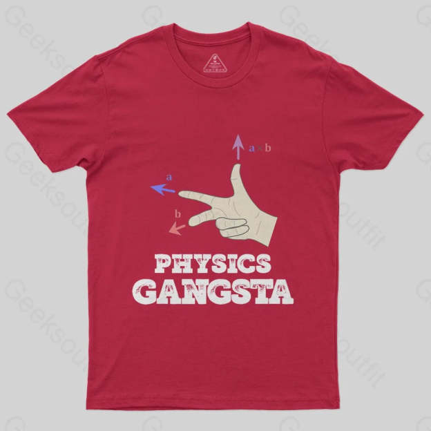 Physics Gangsta T-Shirt - Geeksoutfit