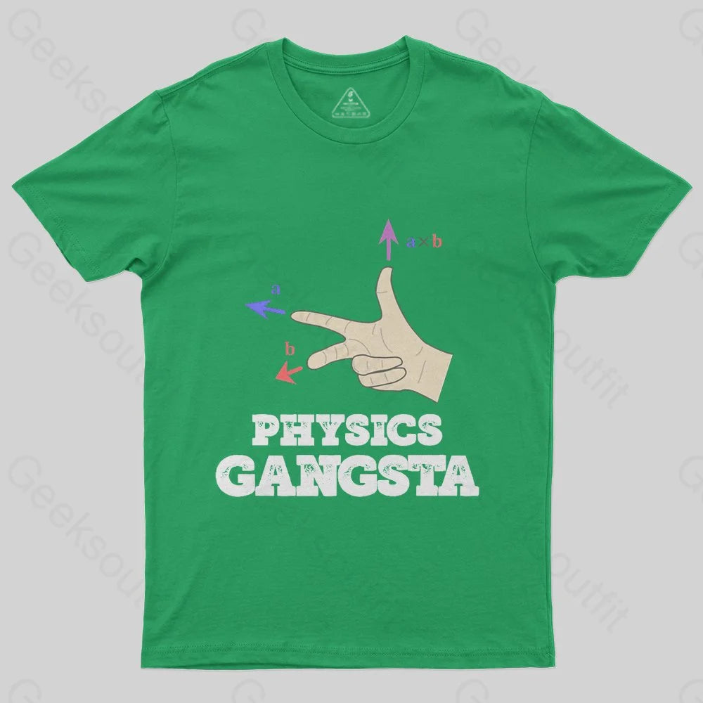 Physics Gangsta T-Shirt - Geeksoutfit