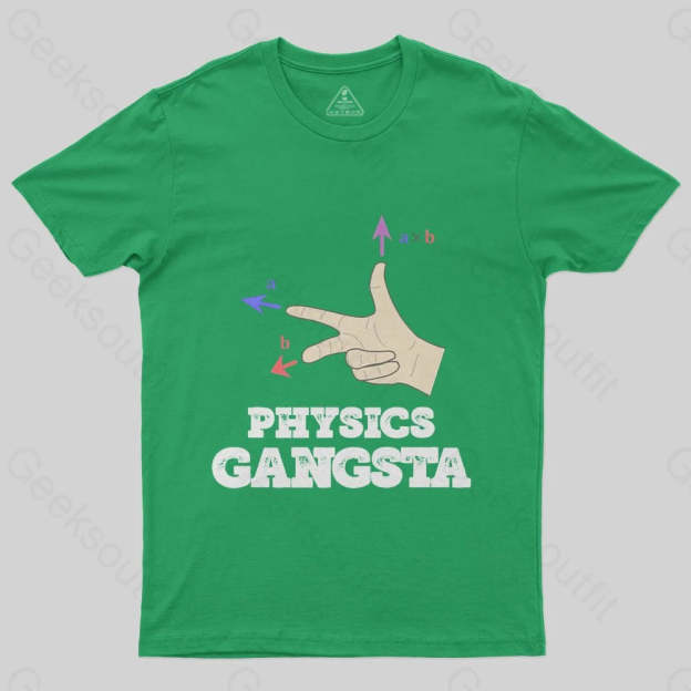 Physics Gangsta T-Shirt - Geeksoutfit