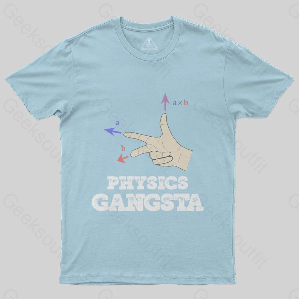 Physics Gangsta T-Shirt - Geeksoutfit