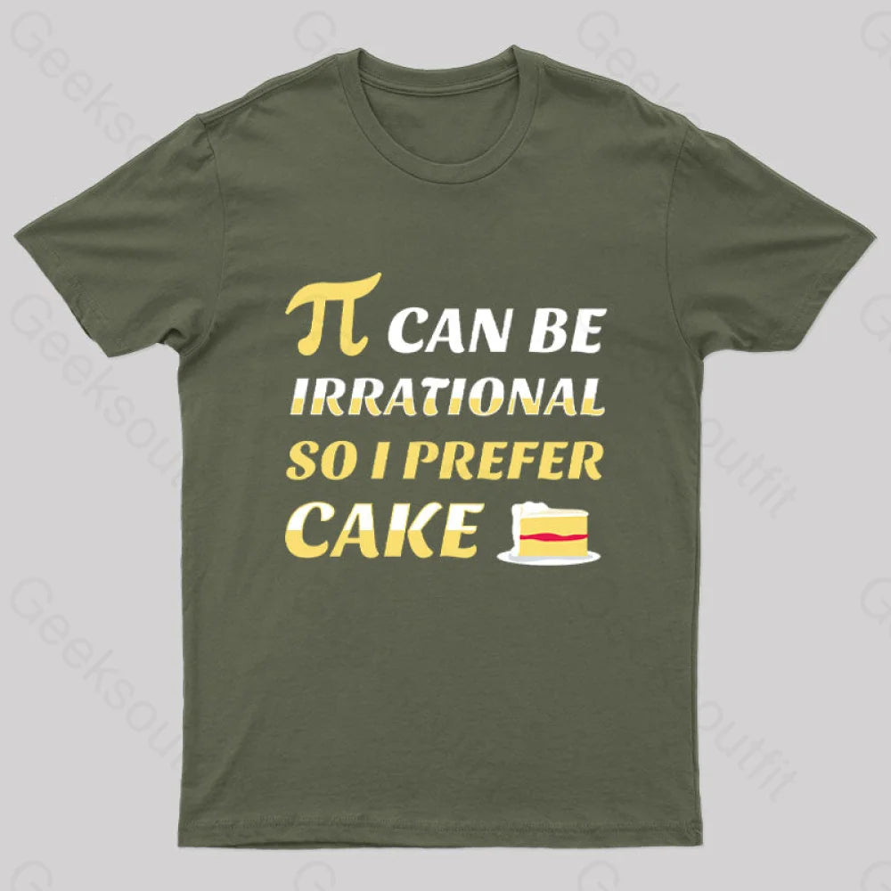 Pi Can Be Irrational Nerd T-Shirt Army Green / S