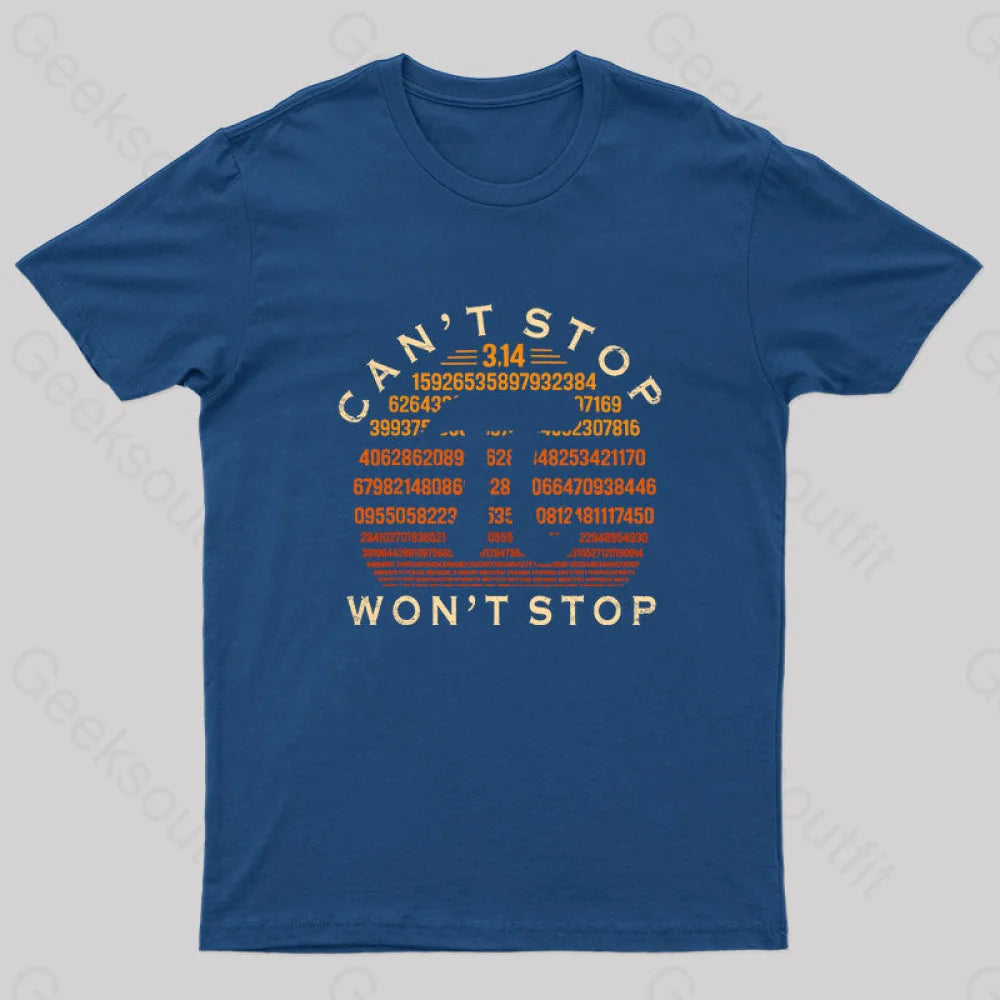 Pi Can’t Stop Won’t Geek T-Shirt Navy / S