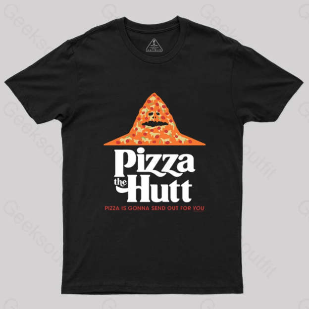 Pizza Is Gonna Send Out For You T-Shirt Black / S
