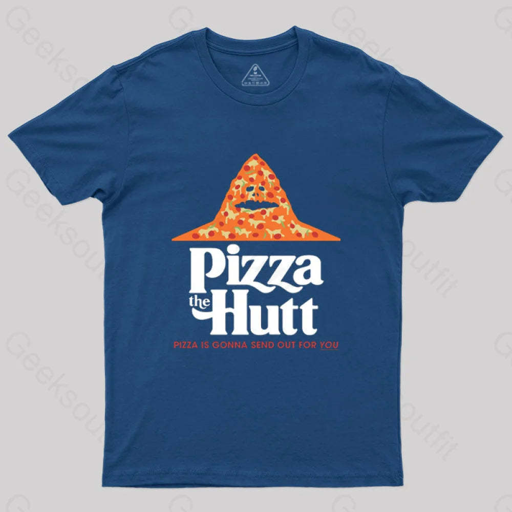 Pizza Is Gonna Send Out For You T-Shirt Navy / S